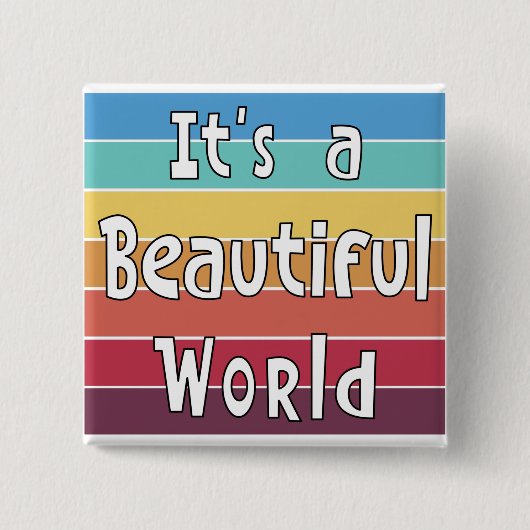 Es ist eine wunderschöne Welt Button (Vorderseite)