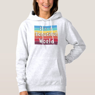 Es ist eine wunderschöne Welt Hoodie
