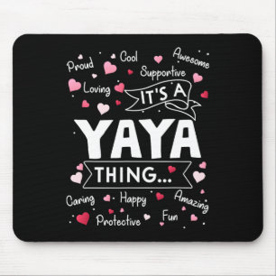 Es ist eine Yaya Sache Lustige Sprüche Niedlich Om Mousepad