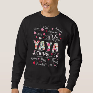 Es ist eine Yaya Sache Redewendungen Niedlich Oma  Sweatshirt