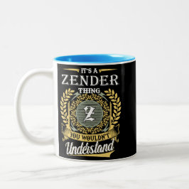 Es ist eine Zender-Sache, die du nicht verstehen k Zweifarbige Tasse