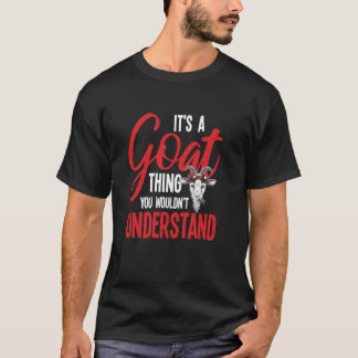 Es ist eine Ziegenangelegenheit, die du nicht vers T-Shirt
