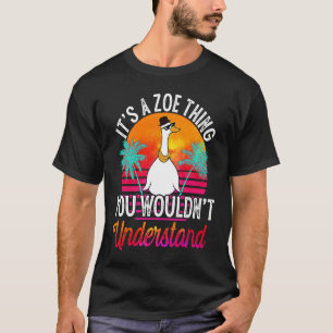 Es ist eine Zoe, die man nicht verstehen würde. T-Shirt