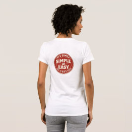 Es ist einfach, aber nicht leicht T-Shirt