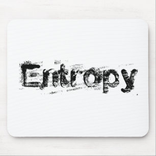 Es ist einfach Entropie Mousepad