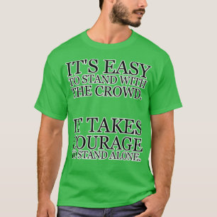ES IST EINFACH, MIT DER KREUZUNG ZU STEHEN, DIE ES T-Shirt