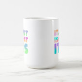 Es ist einfach, was es ist | Funny Zitat Verwandlungstasse (Zentrum)