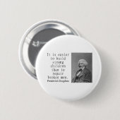 Es ist einfach zu bauen - Frederick Douglass Button (Vorne & Hinten)