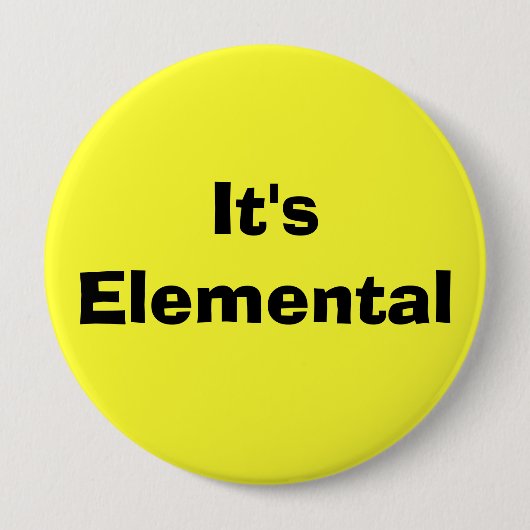 Es ist elementar button (Vorderseite)