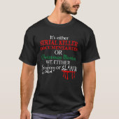 Es ist entweder Serial Killer Documentation oder C T-Shirt (Vorderseite)