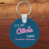 Es ist etwas Alicia, das man Keych nicht verstehen Schlüsselanhänger (Vorderseite)