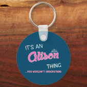 Es ist etwas Alison, das man Keych nicht verstehen Schlüsselanhänger (Vorderseite)