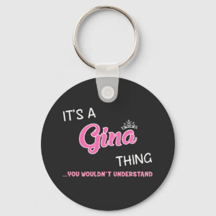 Es ist etwas Gina, was man nicht verstehen würde Schlüsselanhänger