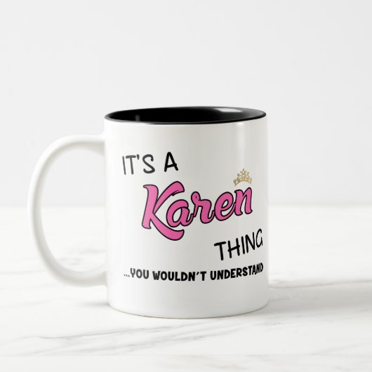 Es ist etwas Karen, was du nicht verstehen würdest Zweifarbige Tasse (Links)