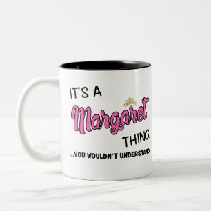 Es ist etwas Margaret, was man nicht verstehen wü Zweifarbige Tasse