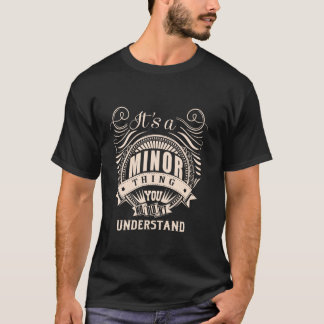 Es ist etwas MINOR, was man Geschenke nicht verste T-Shirt