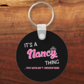 Es ist etwas Nancy, was man nicht verstehen würde Schlüsselanhänger (Vorderseite)