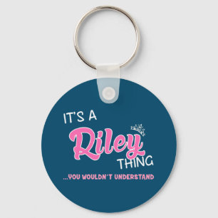 Es ist etwas Riley, was man nicht verstehen würde Schlüsselanhänger