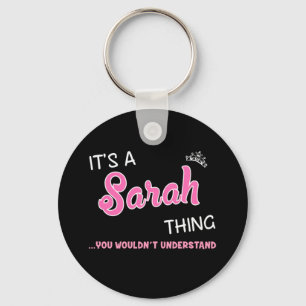 Es ist etwas Sarah, was man nicht verstehen würde Schlüsselanhänger