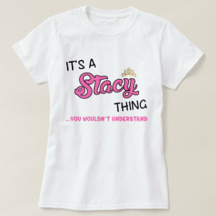 Es ist etwas Stacy, das man T - Shirt nicht verste