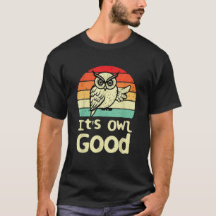 Es ist Eule gut Retro Vintage Owlet Natur Vogel An T-Shirt