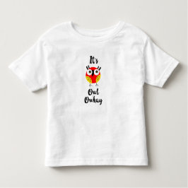 Es ist Eule-Kay Kleinkind T-shirt