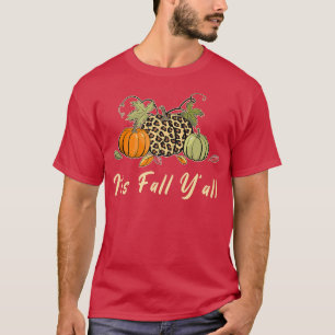 Es ist Fall von allen glücklichen Herbst Herbst Y' T-Shirt