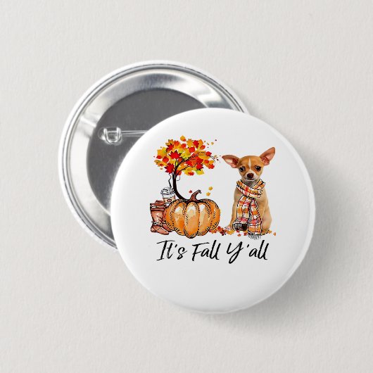 Es ist Fall Y’all Chihuahua Hund Halloween Button (Vorne & Hinten)