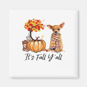 Es ist Fall Y’all Chihuahua Hund Halloween Magnet