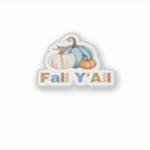 Es ist Fall Y’all, Herbstsaison, Pumpkins Aufkleber (Vorderseite)