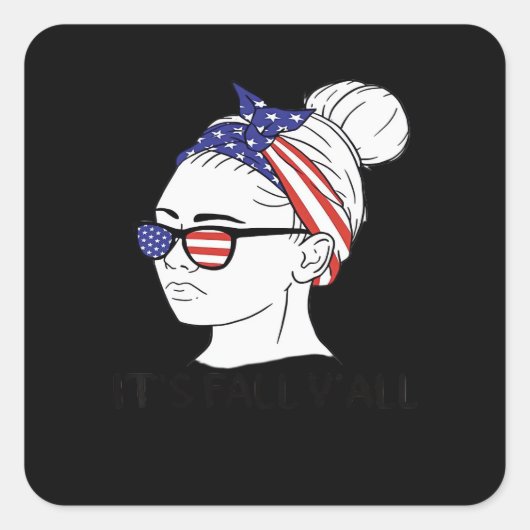 Es ist Fall Y’all Messy Bun Women USA Flag Quadratischer Aufkleber (Vorderseite)