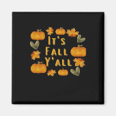 Es ist Fall Y’all Pumpkin Design Creative Art Magnet (Vorne)