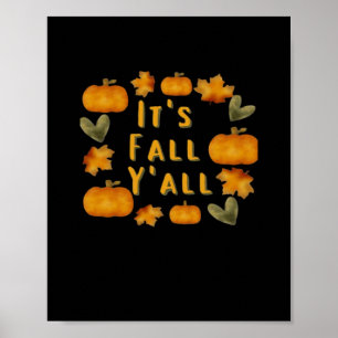 Es ist Fall Y’all Pumpkin Design Creative Art Poster
