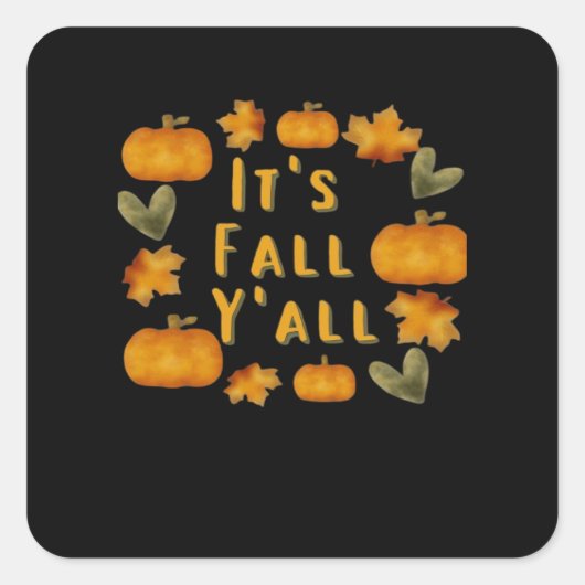 Es ist Fall Y’all Pumpkin Design Creative Art Quadratischer Aufkleber (Vorderseite)
