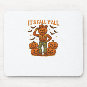 Es ist Fall Y’all Pumpkin Mousepad