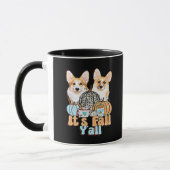 Es ist Fall Y'all Corgis Einzigartige Ästhetik Tasse (Links)