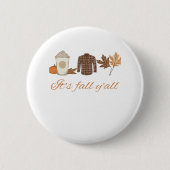 Es ist Fall Y'all Creative Art Button (Vorderseite)