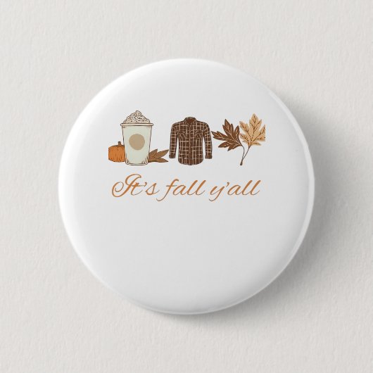Es ist Fall Y'all Creative Art Button (Vorderseite)