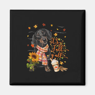 Es ist Fall Y'all Dackel Hund Erntedank Hallowe Magnet
