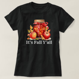 Es ist Fall Y'all | Herbstsaison | Pumpkin Black T-Shirt