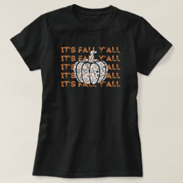 Es ist Fall Y'all | Herbstsaison | Pumpkin Black T-Shirt