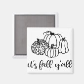 Es ist Fall Y'all Magnet (Vorderseite/Rückseite)
