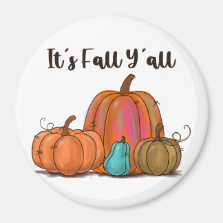 Es ist Fall Y'all Pumpkins Magnet