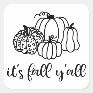 Es ist Fall Y'all Quadratischer Aufkleber