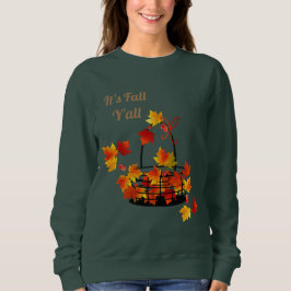 Es ist Fall Y'all Sweatshirt