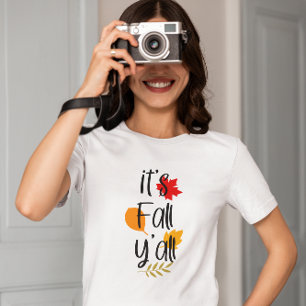 Es ist Fall y'all T-Shirt