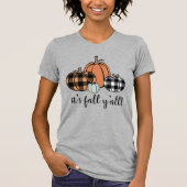Es ist Fall Y'all T-Shirt (Vorderseite)