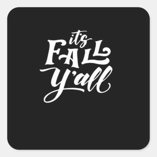 Es ist Fall Y'all Typografy Text Art Wordfandom Quadratischer Aufkleber (Vorderseite)