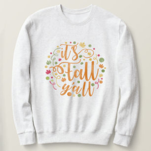 Es ist Fall Y'all Wasserfarbe Blätter Unisex Sweat Sweatshirt