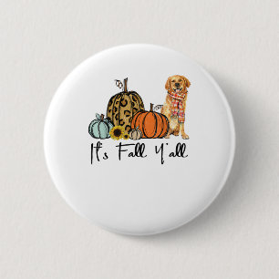 Es ist Fall Y'all Yellow Golden Retriever Dog Leop Button